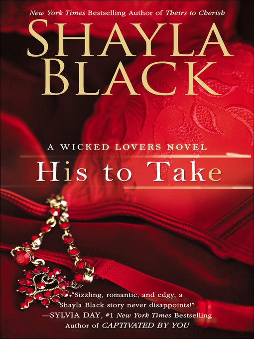 Title details for His to Take by Shayla Black - Available